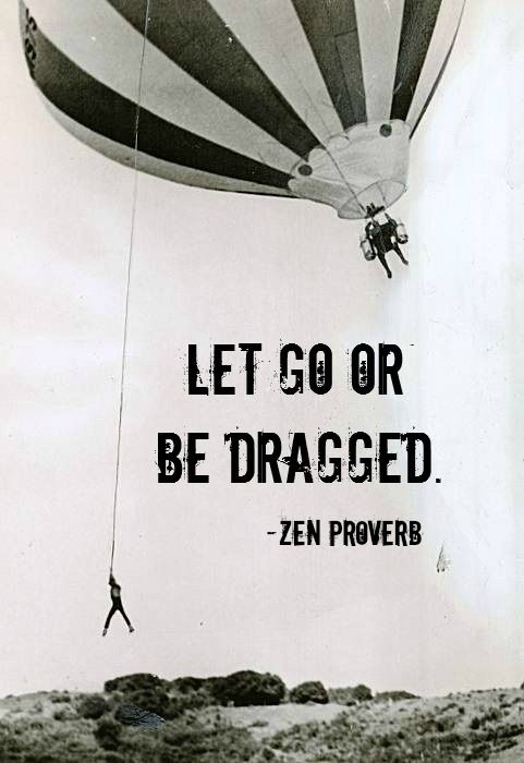 let go or be dragged